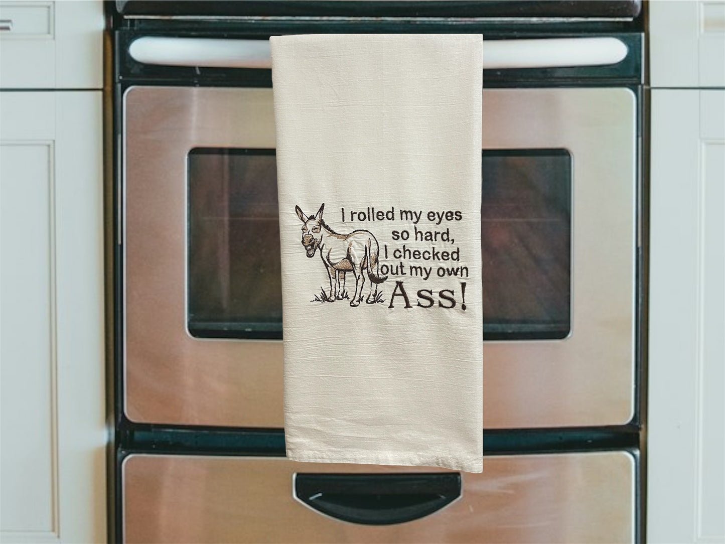 I Rolled My Eyes so Hard... Embroidered Kitchen Towel