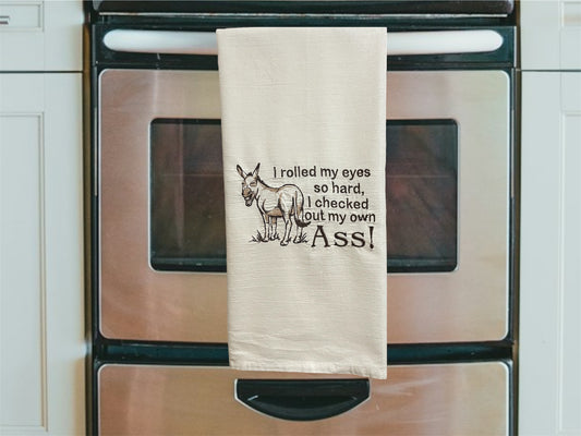 I Rolled My Eyes so Hard... Embroidered Kitchen Towel
