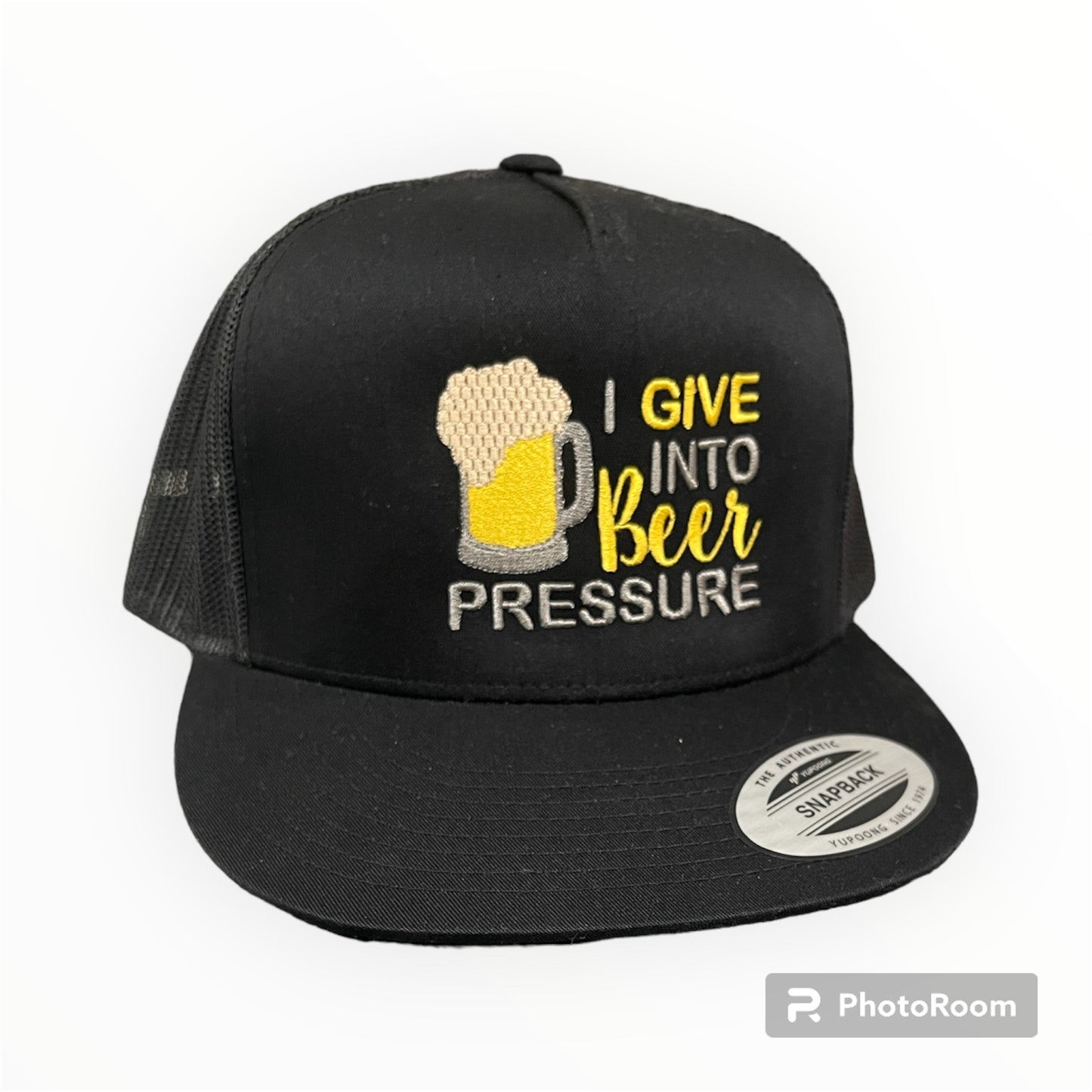 I Give Into Beer Pressure Embroidered Hat.