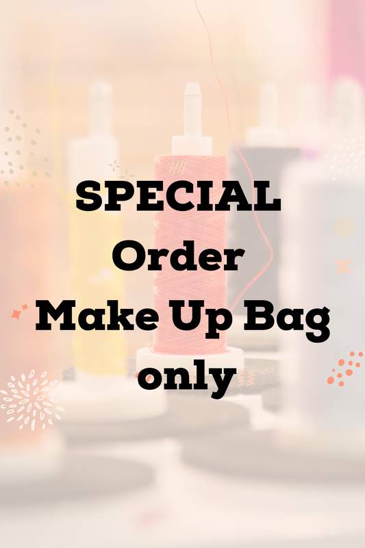 SPECIAL ORDER Make Up Bag only