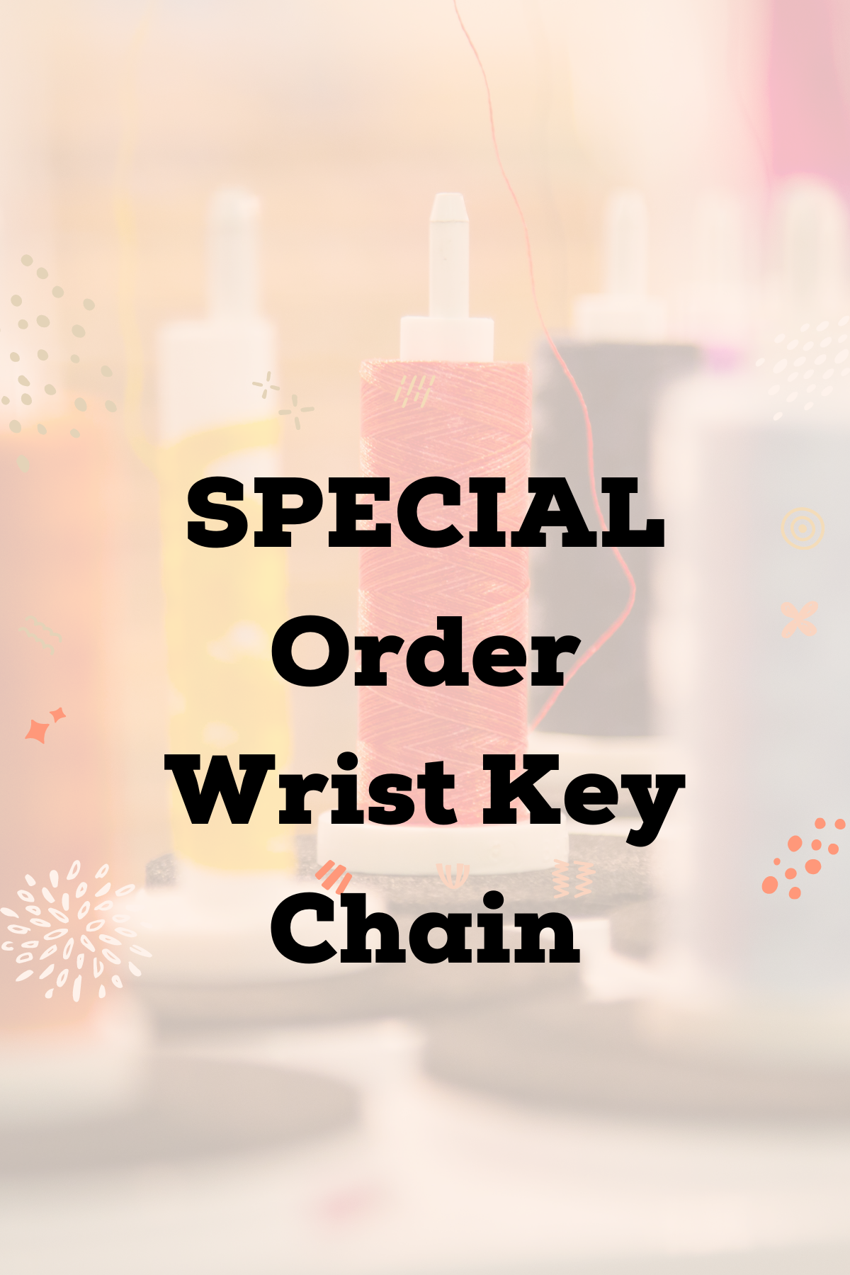 SPECIAL ORDER  Wrist Key Chain