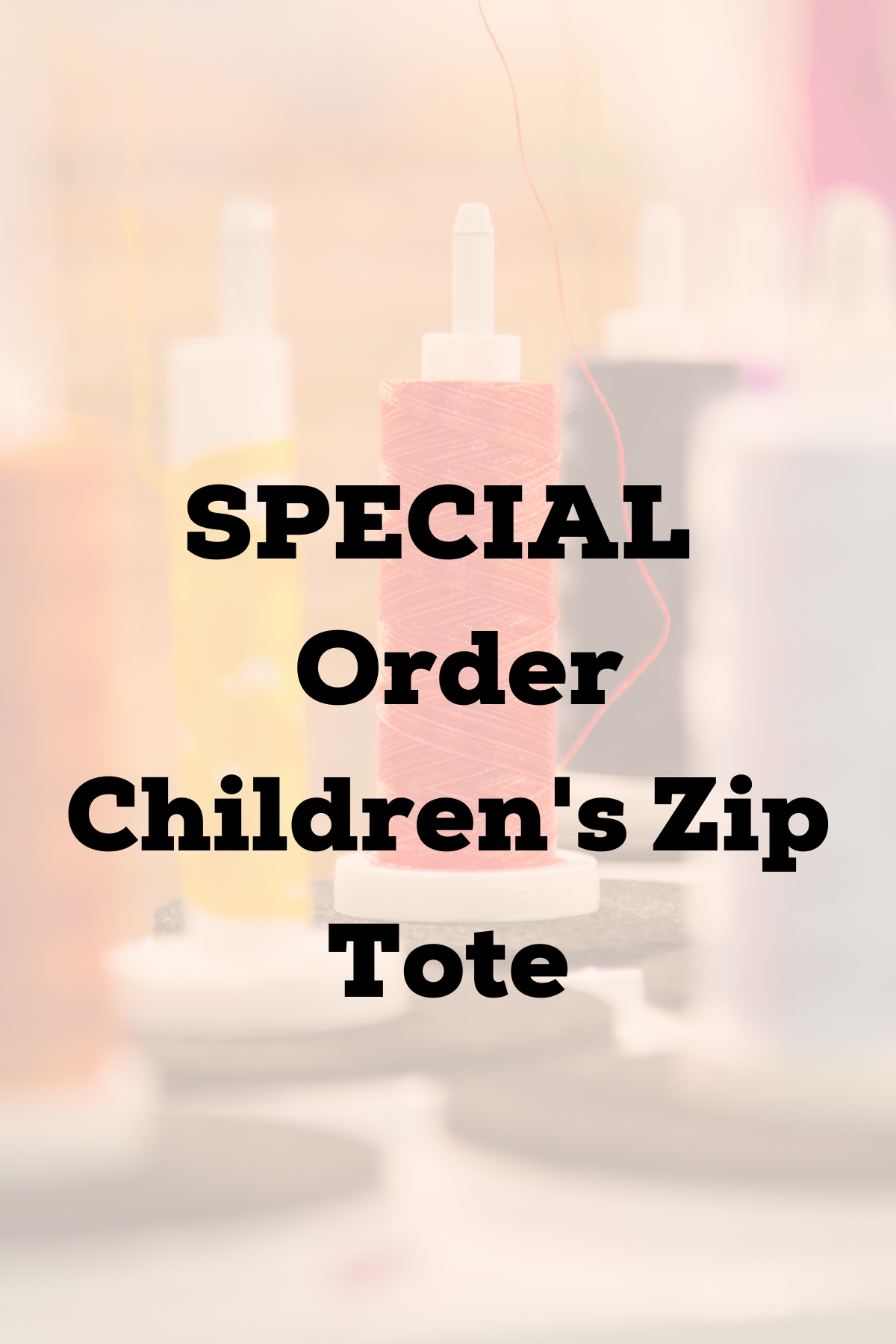 SPECIAL ORDER Children's Zip Tote