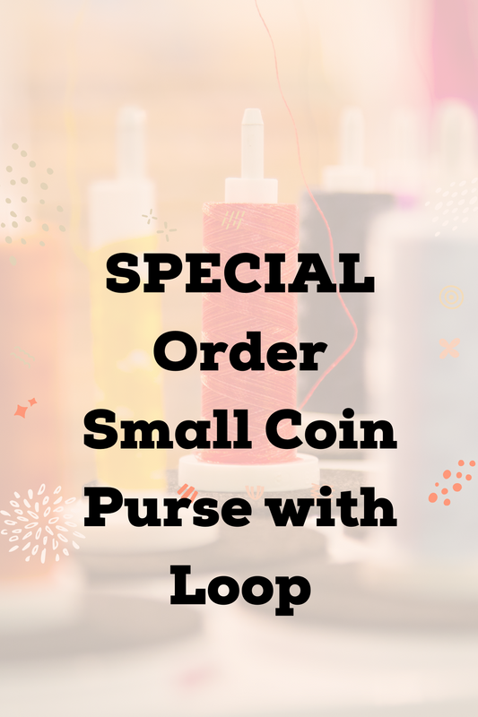 SPECIAL ORDER Small Coin Purse with Loop