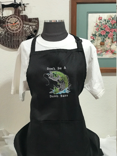 Don't Be a Dumb Bass Embroidered Apron