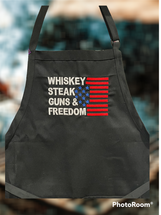 Whiskey Steak Guns and Freedom Embroidered Apron