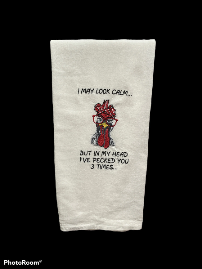 I May Look Calm Embroidered Kitchen Towel