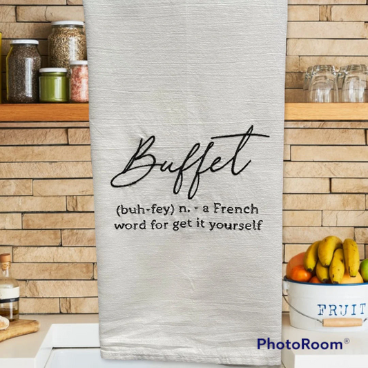 Buffet, French Word for Get it Yourself Embroidered Towel