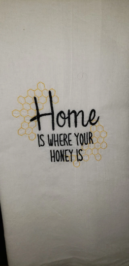 Home is Where Your Honey Is Embroidered Towel