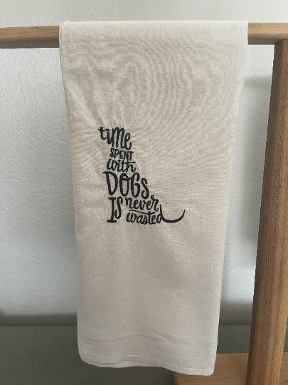 Time Spent with a Dog Embroidered Towel