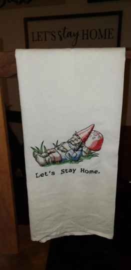 Let's Stay Home Gnome Embroidered Towel