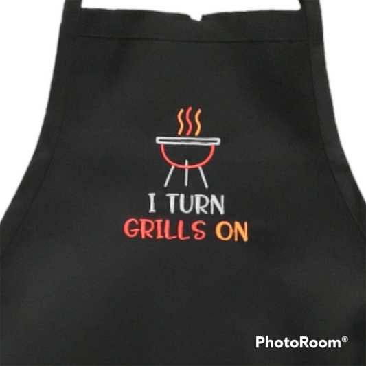 I Turn Grills On Embroidered Apron